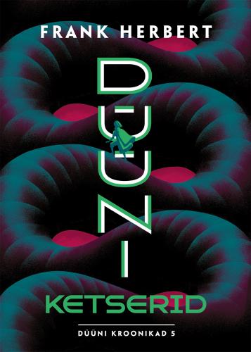 DÜÜNI KETSERID. DÜÜNI KROONIKAD 5