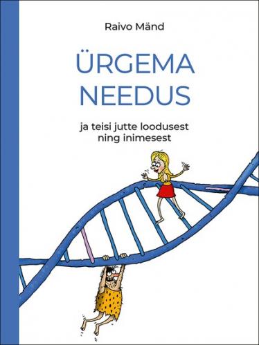 Ürgema needus ja teisi jutte loodusest ning inimesest