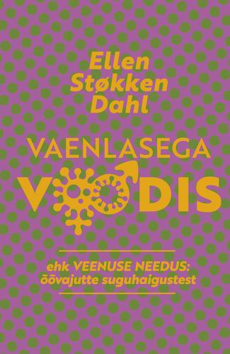 Vaenlasega voodis ehk Veenuse needus. Õõvajutte suguhaigustest