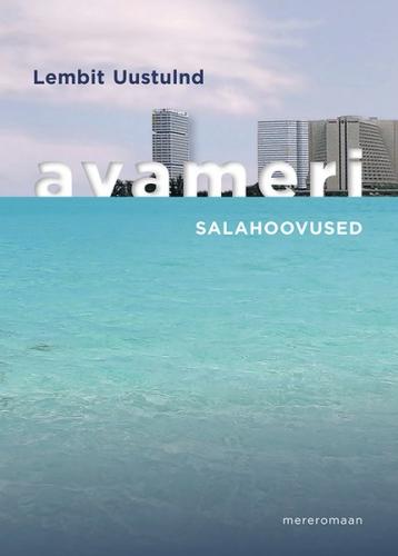Avameri VI osa. Salahoovused