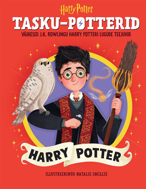 Tasku-Potterid. Harry Potter: Väikesed J.K. Rowlingu Harry Potteri lugude teejuhid