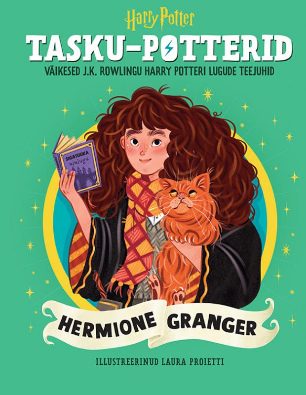 Tasku-Potterid. Hermione Granger: Väikesed J.K. Rowlingu Harry Potteri lugude teejuhid