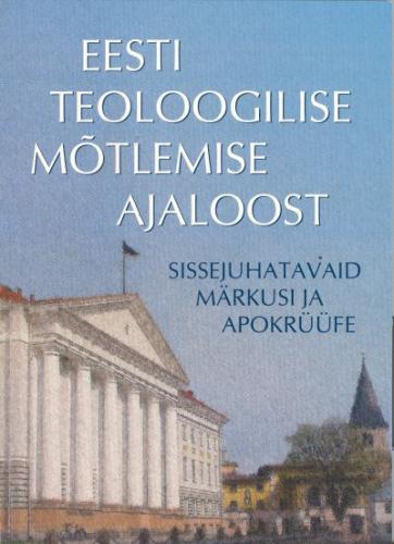 EESTI TEOLOOGILISE MÕTLEMISE AJALOOST