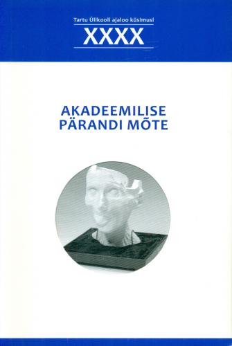 TÜ ajaloo küsimusi XXXX Akadeemilise pärandi mõte