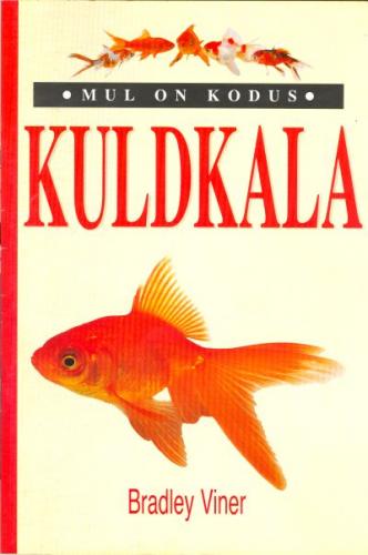 Mul on kodus kuldkala