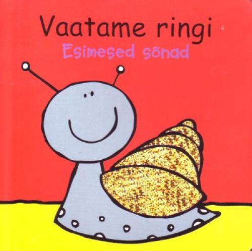 VAATAME RINGI. ESIMESED SÕNAD
