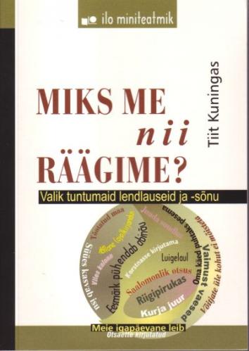 MIKS ME NII RÄÄGIME?