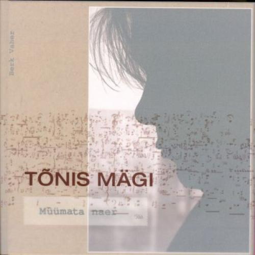 TÕNIS MÄGI. MÜÜMATA NAER