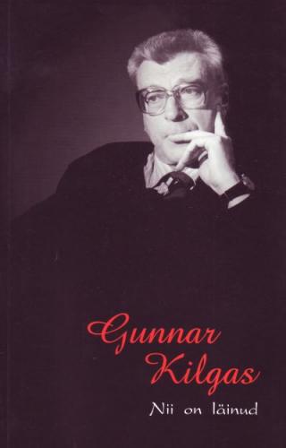 Gunnar Kilgas: nii on läinud