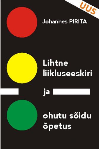 Lihtne liikluseeskiri ja ohutu sõidu õpetus