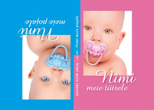 Nimi meie pojale ;Nimi meie tütrele