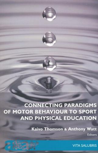Connecting paradigms of motor behaviour to sport and physical education