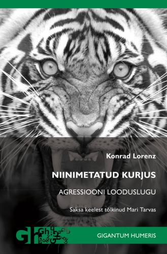 Niinimetatud kurjus: Agressiooni looduslugu