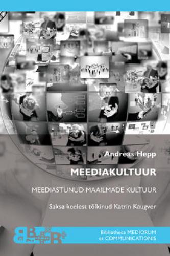 Meediakultuur: Meediastunud maailmade kultuur