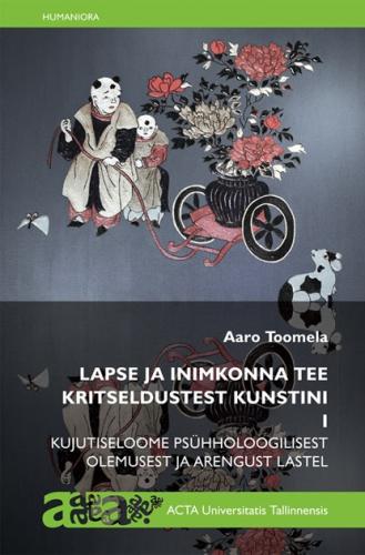 Lapse ja inimkonna tee kritseldustest kunstini I: Kujutiseloome psühholoogilisest olemusest ja arengust lastel