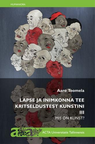 Lapse ja inimkonna tee kritseldustest kunstini III. Mis on kunst?