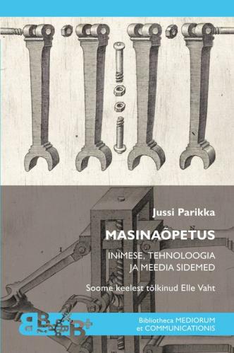 Masinaõpetus: Inimese, tehnoloogia ja meedia sidemed