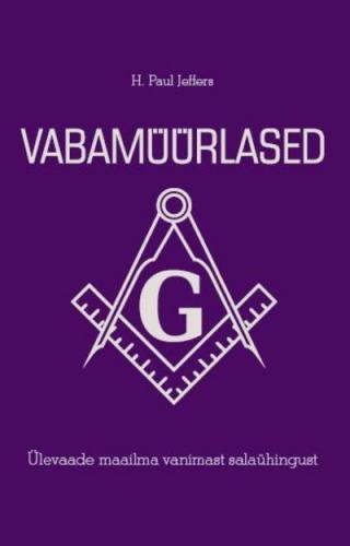 Vabamüürlased: ülevaade maailma vanimast salaühingust