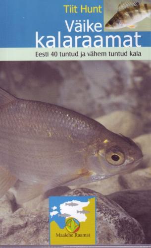 Väike kalaraamat: Eesti 40 tuntud ja vähem tuntud kala