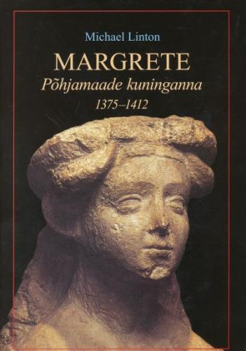Margrete: Põhjamaade kuninganna 1375-1412