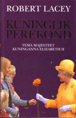 Kuninglik perekond: Tema Majesteet kuninganna Elizabeth II