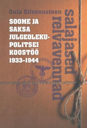 Salajased relvavennad: Soome ja Saksa julgeolekupolitsei koostöö 1933-1944