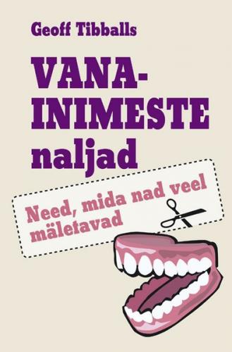 Vanainimeste naljad : need, mida nad veel mäletavad