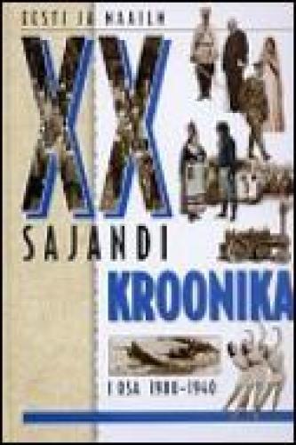 XX sajandi kroonika. Eesti ja maailm.