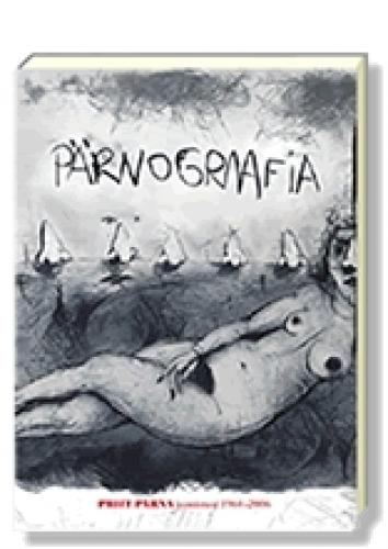 Pärnograafia: Priit Pärna joonistusi 1964-2006