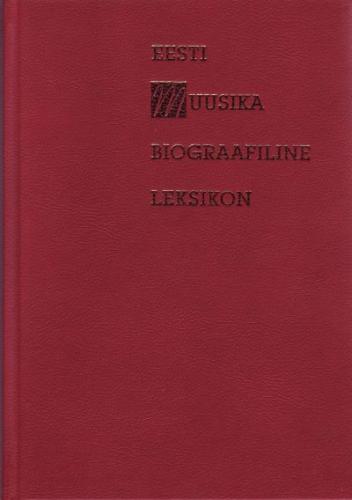 Eesti muusika biograafiline leksikon.