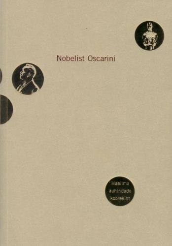 Nobelist Oscarini: maailma auhindade koorekiht