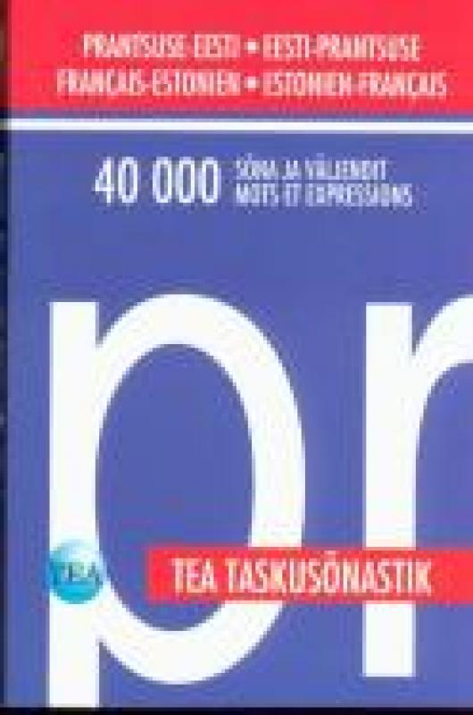 TEA taskusõnastik: prantsuse-eestieesti-prantsuse -  Dictionnaire de poche : fran?ais-estonien/estonien-fran?ais /