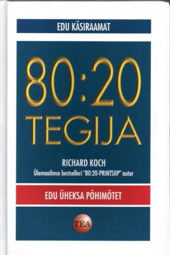 80:20-tegija: edu üheksa põhimõtet