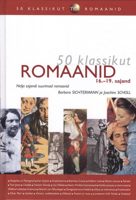 Romaanid: 16.-19. sajand : nelja sajandi suurimad romaanid