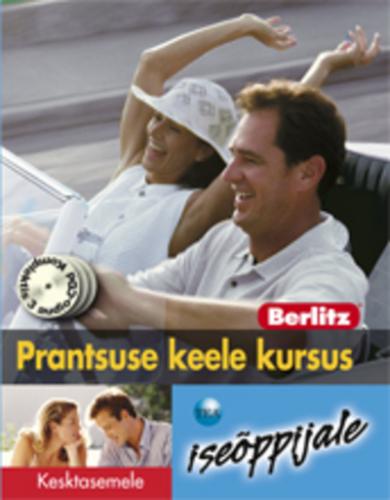 Prantsuse keele kursus iseõppijale: [ kesktasemele