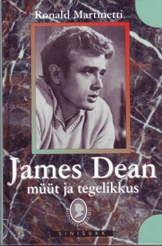 James Deani lugu: müüt ja tegelikkus : [ Ameerika filminäitleja]