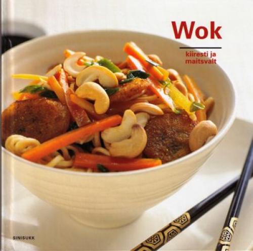 Wok: kiiresti ja maitsvalt