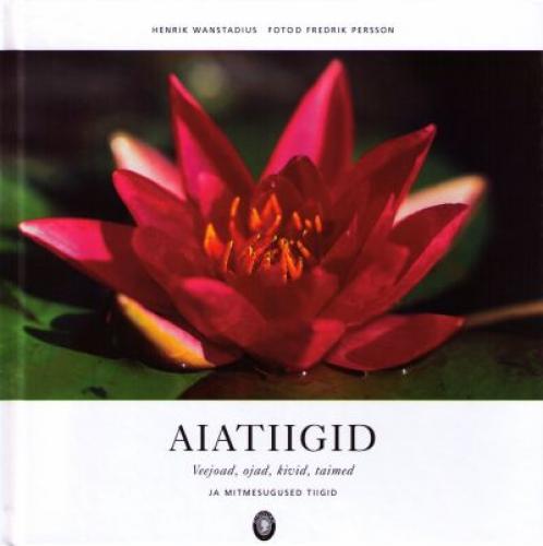 Aiatiigid: veejoad, ojad, kivid, taimed ja mitmesugused tiigid