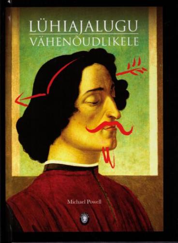 Lühiajalugu vähenõudlikele