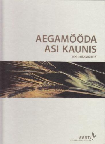 Aegamööda asi kaunis: statistikavalimik -  statistical collection