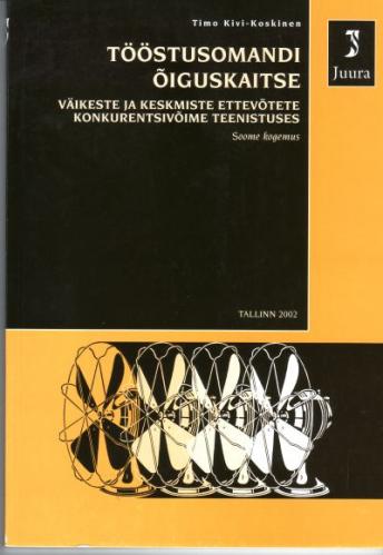 Tööstusomandi õiguskaitse väikeste ja keskmiste ettevõtete konkurentsivõime teenistuses (Soome kogemus)