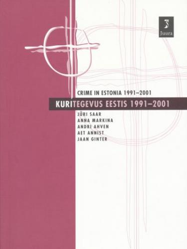 Kuritegevus Eestis 1991-2001 - Crime in Estonia 1991-2001