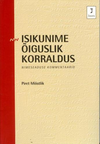 Isikunime õiguslik korraldus. Nimeseaduse kommentaarid