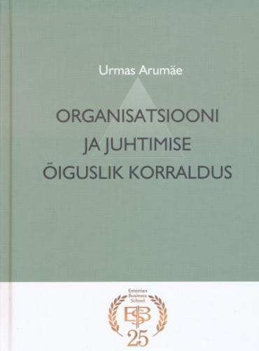 Organisatsiooni ja juhtimise õiguslik korraldus
