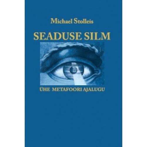 Seaduse silm: ühe metafoori ajalugu
