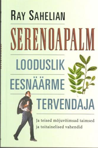 Serenoapalm: looduslik eesnäärme tervendaja