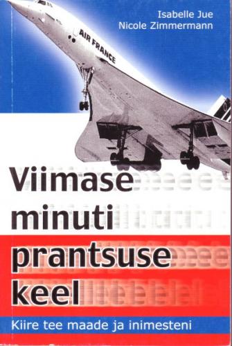 Viimase minuti prantsuse keel: kiire tee maade ja inimesteni