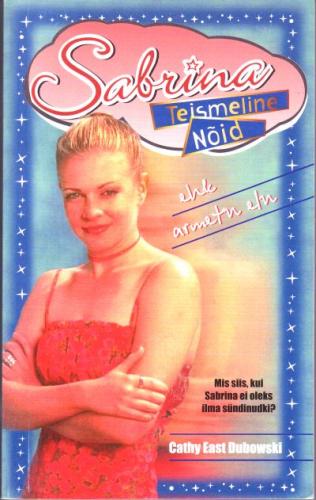 Sabrina, teismeline nõid, ehk, Armetu elu.[ jutustus]