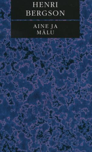 Aine ja mälu: essee keha ja vaimu vahekorrast