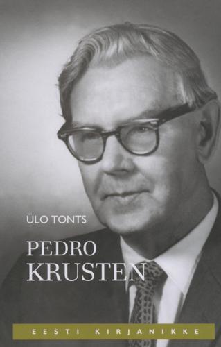 Pedro Krusten: elu ja loomingu lugu